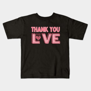 Thank you for your love, Mommy Love and Gifts Kids T-Shirt